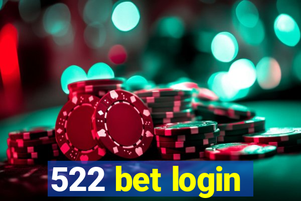 522 bet login